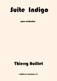 Huillet: Suite Indigo, for symphonic orchestra