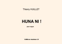 Huillet: Huna ni!, for organ