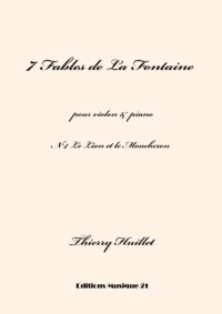 Huillet: Le Lion et le Moucheron, n°4 from 7 Fables de La Fontaine, for violin and piano