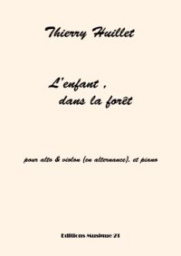 Huillet: L’enfant dans la forêt, for violin & viola alternatively, and piano