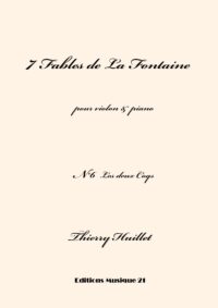 Huillet: Les deux Coqs, n°6 from 7 Fables de La Fontaine, for violin and piano