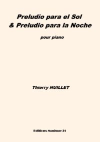 Huillet: Preludio para el Sol & Preludio para la Noche, for solo piano