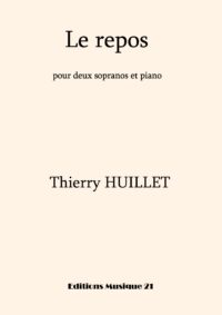 Huillet: Le repos, for 2 sopranos and piano