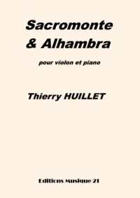 Huillet: Sacromonte & Alhambra, for violin and piano