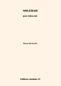 Huillet: Soledad, for solo violin