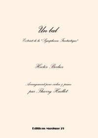 Berlioz: Un bal (from Symphonie Fantastique) for violin and piano by Thierry Huillet