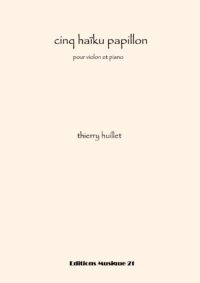 Huillet: 5 haiku papillon, for violin and piano