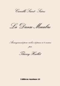 Saint Saëns: La Danse Macabre, transcription for violin and piano 4 hands by Thierry Huillet