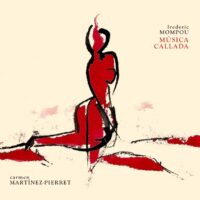 Carmen Martínez-Pierret: Musíca Callada/Frederic Mompou