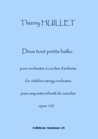 Deux tout petits haïku pour orchestre d’enfants opus 107