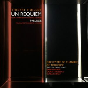 Thierry Huillet : Un Requiem / Prélude pour alto