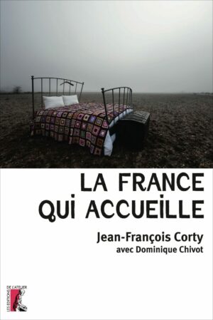 La France qui accueille – Jean-François Corty