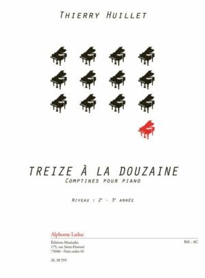 Huillet: Treize à la douzaine, for solo piano – Opus 30