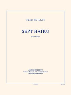 Huillet: 7 haïku, for solo piano – Opus 49