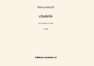 Citadelle, for string orchestra – Opus 105