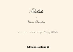 Porumbescu: Balada, transcription and harmonization for violin and string orchestra (optional flute) by Thierry Huillet – Opus 40c