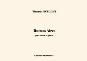 Huillet: Buenos Aires, for violin and piano – Opus 72