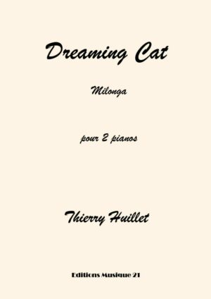 Huillet: Dreaming cat, for 2 pianos – Opus 67
