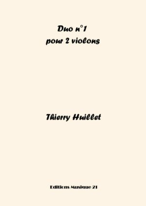 Huillet: Duo n°1, for 2 violins – Opus 21