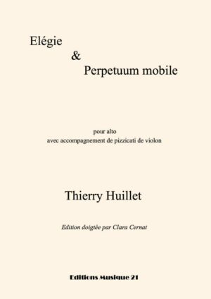 Huillet: Elégie & Perpetuum mobile, for viola with easy violin accompaniment – Opus 22