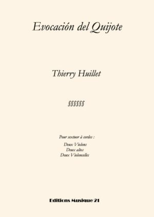 Huillet: Evocación del Quijote, for string sextet – Opus 43