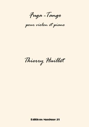 Huillet: Fuga-Tango, for violin and piano – Opus 24