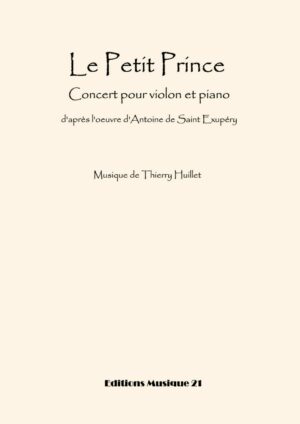 Huillet: Le Petit Prince, for violin and piano  – Opus 53