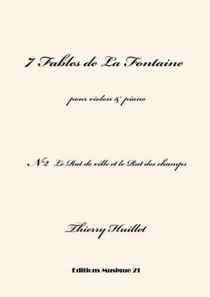 Huillet: Le Rat de ville et le Rat des champs, n°2 from 7 Fables de La Fontaine, for violin and piano  – Opus 68