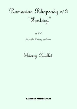 Romanian Rhapsody n°3 “Fantasy”, for violin and string orchestra) – Opus 103