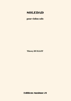 Huillet: Soledad, for solo violin – Opus 78
