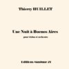 Huillet: Une nuit à Buenos Aires, for violin and orchestra - Opus 74