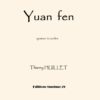 Huillet: Yuan Fen, for string quartet - Opus 39