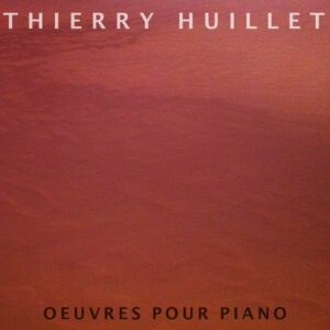 Huillet: Oeuvres pour piano