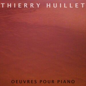Huillet: Oeuvres pour piano