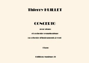 Huillet: Concerto for piano and symphonic orchestra or wind orchestra (piano score + piano score with reduction of the orchestra for 2nd piano) - Opus 70 (wind orchestra) & Opus 76 (symphonic orchestra)