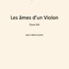 Thierry Huillet - “Les âmes d’un Violon” opus 114, for violin and piano