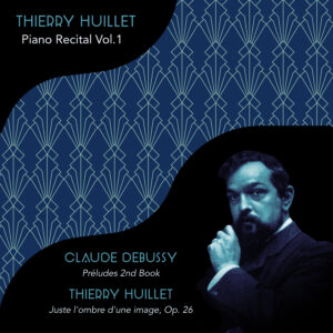 Piano Recital Vol.1 – Debussy-Huillet